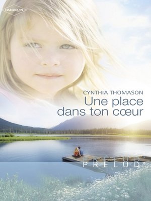 cover image of Une place dans ton coeur (Harlequin Prélud')